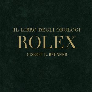 Rolex. Il libro degli orologi. Ediz. multilingue